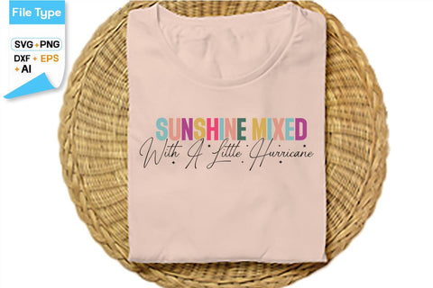 Sunshine Mixed With A Little Hurricane SVG Cut File, SVGs,Quotes and Sayings,Food & Drink,On Sale, Print & Cut SVG DesignPlante 503 