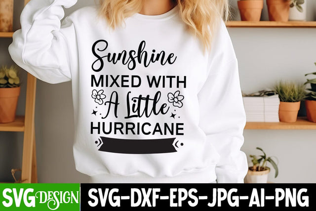 Sunshine Mixed With A Little Hurricane SVG Design, Sarcastic Cut Files,Funny SVG bundle, sarcastic quotes svg SVG BlackCatsMedia 