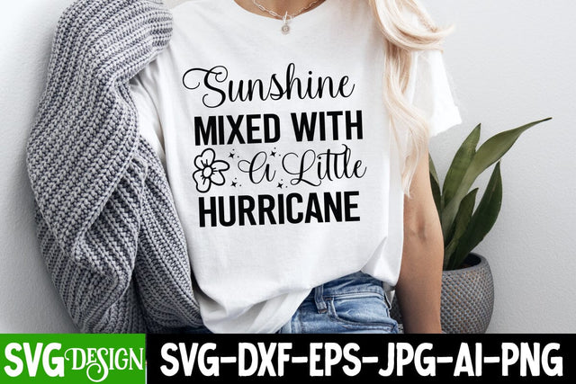 Sunshine Mixed With a Little Hurricane SVG Design Sarcastic Cut Files,Funny SVG bundle, sarcastic quotes svg SVG BlackCatsMedia 