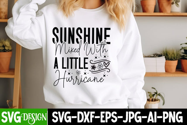 Sunshine Mixed With A Little Hurricane SVG Design, Sarcastic Cut Files,Funny SVG bundle, sarcastic quotes svg SVG BlackCatsMedia 