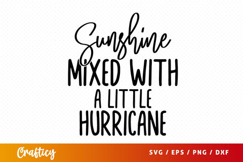 Sunshine mixed with a little hurricane SVG Design SVG Designangry 