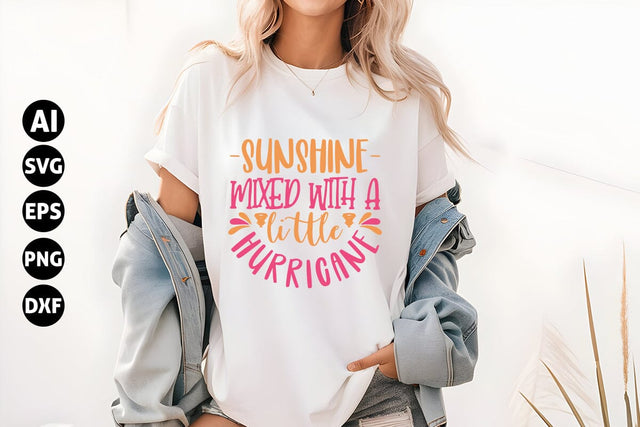 Sunshine mixed with a little hurricane Svg, Funny Sarcastic Svg SVG shah alam 