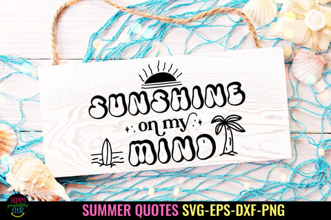 Sunshine on My Mind I Beach SVG I Summer Quotes SVG Cutfile SVG Happy Printables Club 