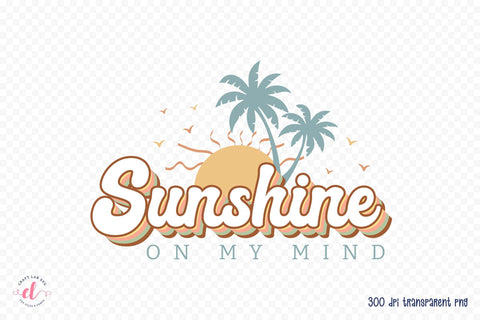 Sunshine on My Mind - Retro Summer Sublimation Sublimation CraftLabSVG 