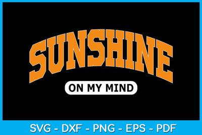 Sunshine On My Mind Summer Vacation SVG PNG PDF Cut File SVG Creativedesigntee 