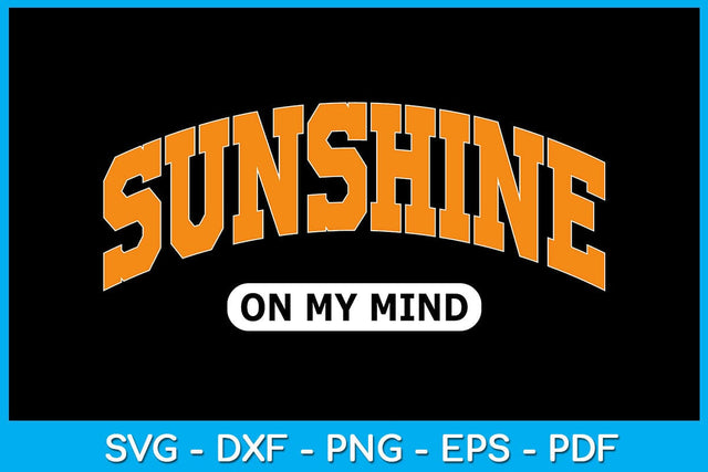 Sunshine On My Mind Summer Vacation SVG PNG PDF Cut File SVG Creativedesigntee 