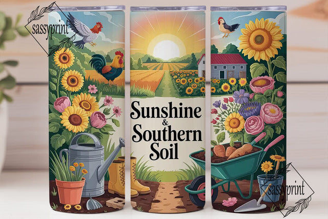 Sunshine & Southern Soil 20oz Tumbler Sublimation sassyprint 
