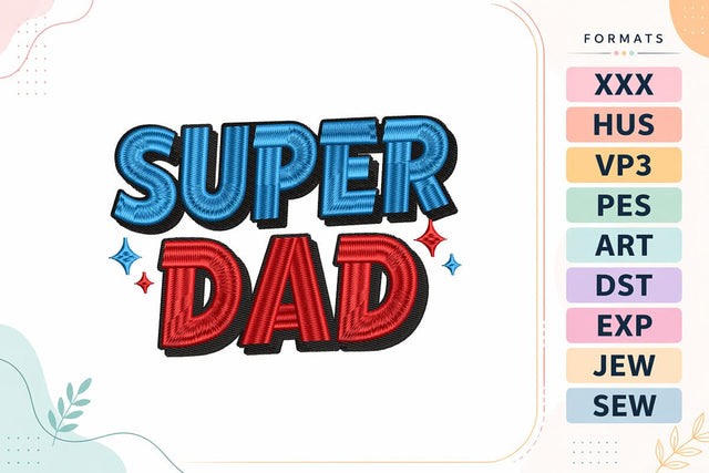Super Dad Father’s Day Embroidery Design Embroidery/Applique DESIGNS sg embroidery 