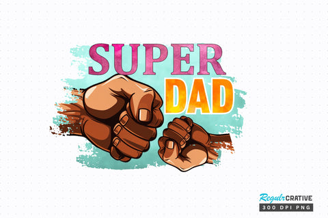 Super dad Sublimation Design Sublimation Regulrcrative 