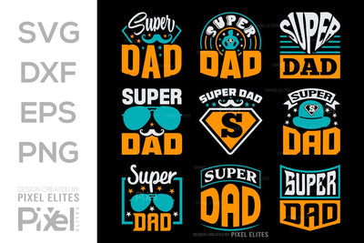 Super Dad SVG Gift For Dad Tshirt Bundle Fathers Day Quote Design, PET 00467 SVG ETC Craft 