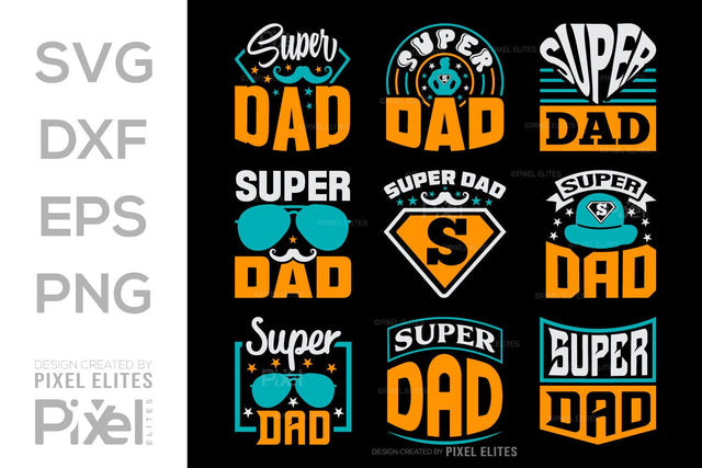Super Dad SVG Gift For Dad Tshirt Bundle Fathers Day Quote Design, PET 00467 SVG ETC Craft 