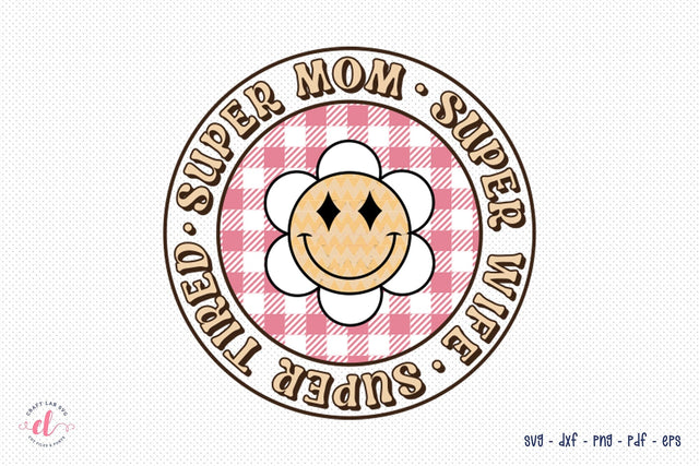 Super Mom - Retro Mother's Day Sublimation Sublimation CraftLabSVG 