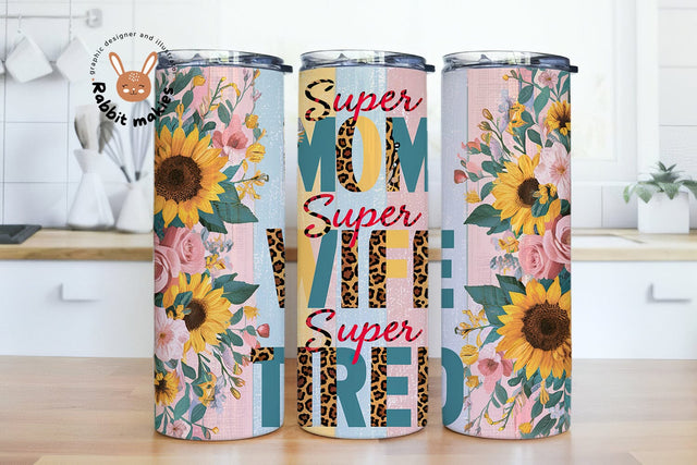 Super Mom, Super Wife, Super Tired 20 Oz Skinny Sublimation Tumbler Wrap Digital Design PNG File Download Sublimation Rabbitmakies 