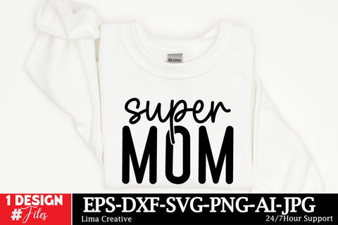 Super MOm SVG Cut File, Mom SVG Design, Mother's Day SVG Qutes, Mother's Day Sublimation, Mother's Day T-shirt ,MOM Graphic Illustration, Mother's Day Silhoutee SVG Insomnia Std 