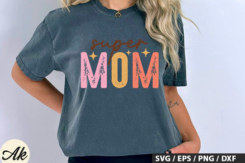 Super mom SVG Design SVG akazaddesign 