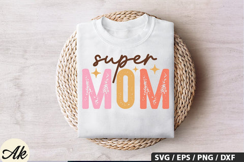 Super mom SVG Design SVG akazaddesign 