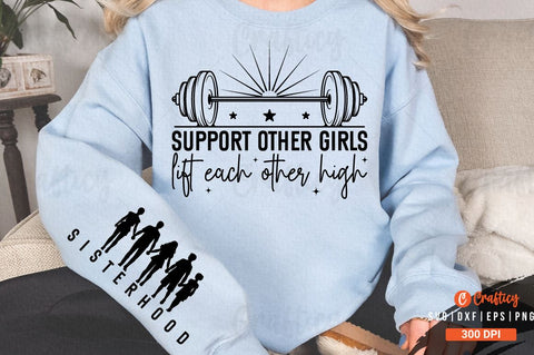 Support other girls lift each other high Sleeve SVG Design SVG Designangry 