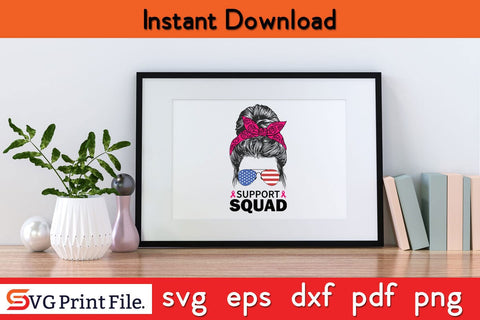 Support Squad Breast Cancer Awareness SVG PNG Craft File SVG SVG Print File 