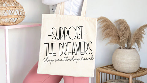 Support The Dreamers SVG, Shop Small Shop Local SVG, Small Business Cut File SVG So Fontsy VIP Design Shop 