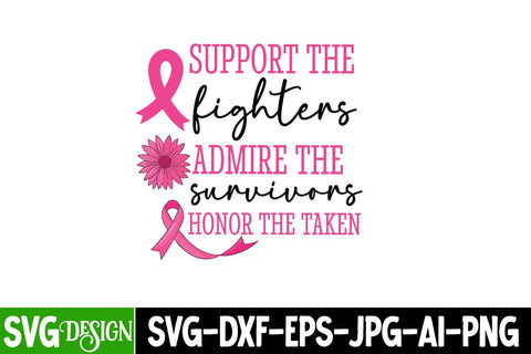 Support the Fighters Admire the Survivors Honor the taken SVG Design | Breast Cancer SVG Design ,Breast Cancer Awareness Svg Design SVG BlackCatsMedia 