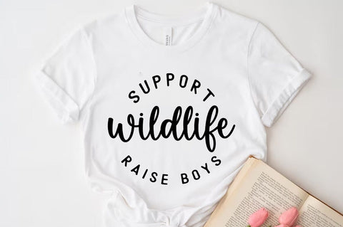 Support Wildlife Raise Boys, Mom T-shirt SVG FiveStarCrafting 