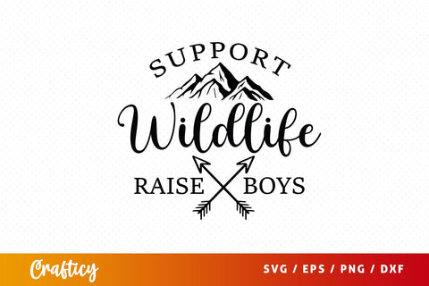 Support wildlife raise boys SVG Design SVG Designangry 