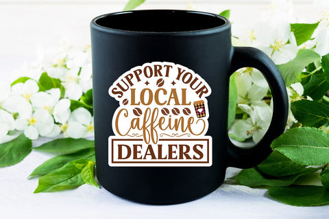 Support Your Local Caffeine Dealers SVG Design SVG Designangry 