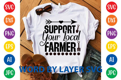 Support Your Local Farmer SVG DESIGN SVG Rafiqul20606 