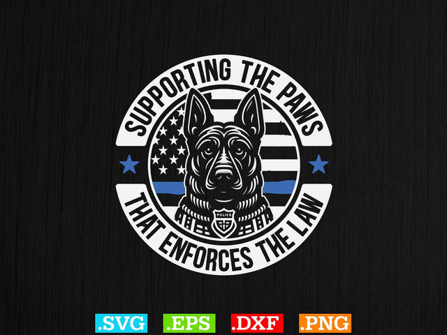 Supporting The Paws That Enforces The Law Shirt, Police Svg, Back the Blue Svg, Thin Blue Line Svg, Police Officer Svg, Police Wife Svg SVG Creativeart88 