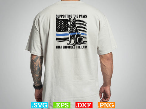 Supporting The Paws That Enforces The Law Shirt, Police Svg, Back the Blue Svg, Thin Blue Line Svg, Police Officer Svg, Police Wife Svg SVG Creativeart88 