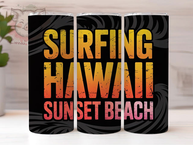 Surfing Hawaii Sunset 20oz Tumbler, Surfing Hawaii Phrase, Sunset Beach Illustration, Sublimation Tumbler Wrap, 20oz Tumbler, Fun Summer Gift, Tropical Coastal Style Sublimation Lara' s Designs 