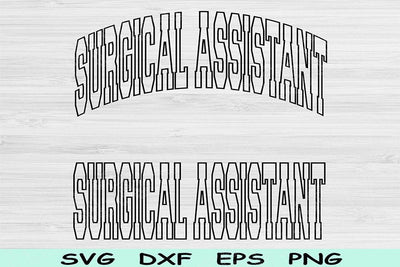 Surgical Assistant Svg Dxf Cut Files, Surgical Assistant Png, Surgical Tech Svg Files For Cricut, Assistant Shirt Sublimation Digital Design SVG TiffsCraftyCreations 