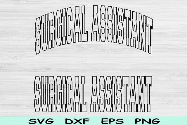 Surgical Assistant Svg Dxf Cut Files, Surgical Assistant Png, Surgical Tech Svg Files For Cricut, Assistant Shirt Sublimation Digital Design SVG TiffsCraftyCreations 