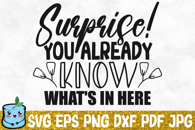 Surprise You Already Know What's In Here SVG MintyMarshmallows 