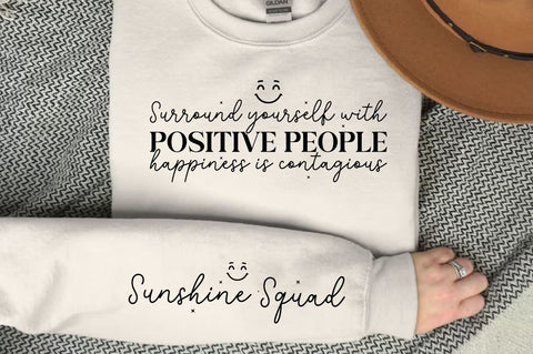 Surround yourself with positive people happiness is contagious Sleeve SVG Design SVG Designangry 