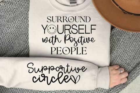 Surround Yourself with Positive People Sleeve SVG Design, Inspirational sleeve SVG, Motivational Sleeve SVG Design, Positive Sleeve SVG SVG Regulrcrative 