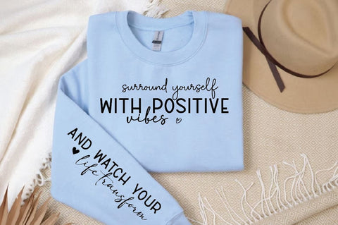 Surround yourself with positive vibes Sleeve SVG Design, Inspirational sleeve SVG, Motivational Sleeve SVG Design, Positive Sleeve SVG SVG Regulrcrative 
