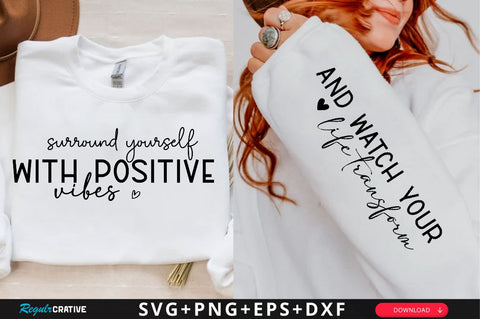 Surround yourself with positive vibes Sleeve SVG Design, Inspirational sleeve SVG, Motivational Sleeve SVG Design, Positive Sleeve SVG SVG Regulrcrative 