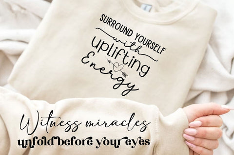 Surround yourself with uplifting energy Sleeve SVG Design,Positive Sleeve SVG SVG Regulrcrative 