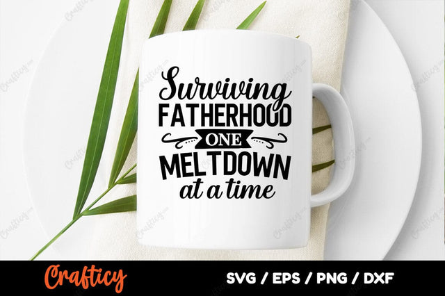 Surviving fatherhood one meltdown at a time SVG Design SVG Designangry 