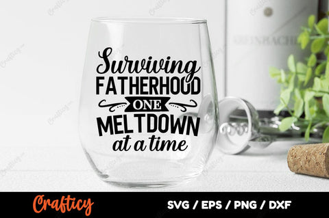 Surviving fatherhood one meltdown at a time SVG Design SVG Designangry 