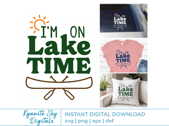 SVG I'm On Lake Time quote with canoe and sun SVG Kyanite Sky Digitals 