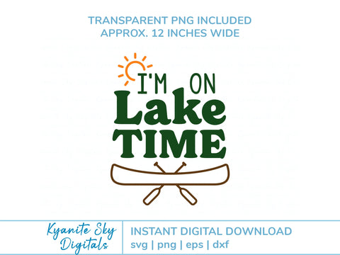 SVG I'm On Lake Time quote with canoe and sun SVG Kyanite Sky Digitals 