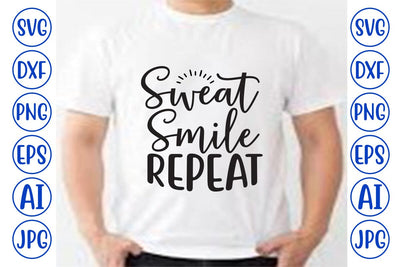 Sweat Smile Repeat SVG SVG Syaman 