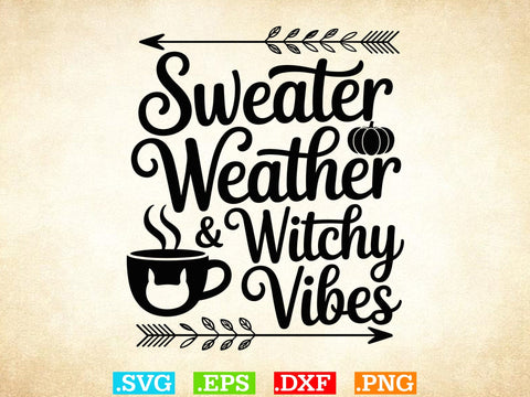 Sweater Weather And Witchy Vibes Svg, Witch Clipart, Halloween Svg, Halloween Witch DXF SVG Creativeart88 