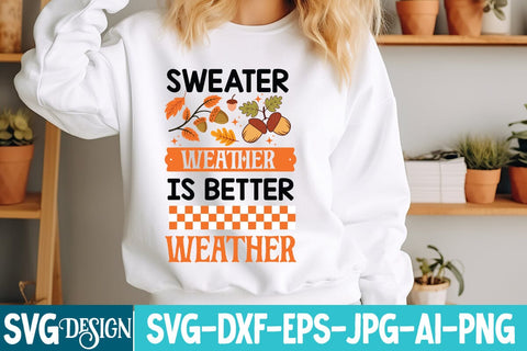 Sweater Weather is better Weather SVG Design,Sweater Weather is better Weather Sublimation Png SVG BlackCatsMedia 