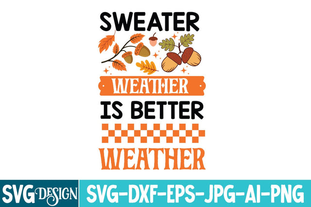 Sweater Weather is better Weather SVG Design,Sweater Weather is better Weather Sublimation Png SVG BlackCatsMedia 
