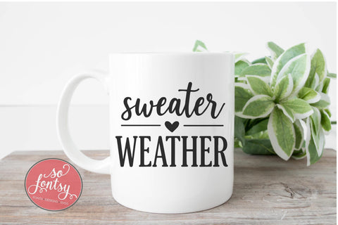 Sweater Weather SVG Cut File for Cricut & Silhouette | Cozy SVG So Fontsy VIP Design Shop 