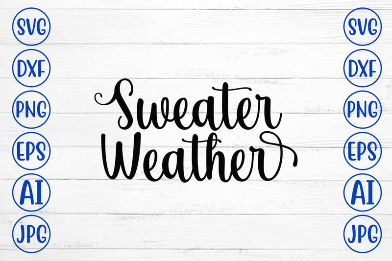 Sweater Weather SVG Cut File SVG Syaman 