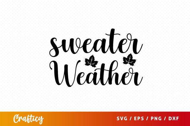 sweater weather Svg Design SVG Designangry 